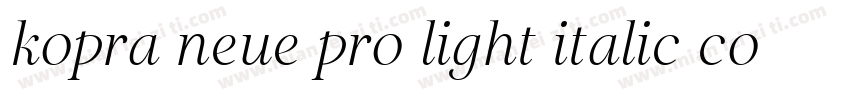kopra neue pro light italic condens字体转换